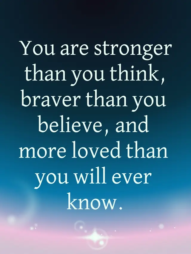 You are stronger than you think, braver than you believe, and more loved than you will ever know. #quotes #therapy #fypシ 