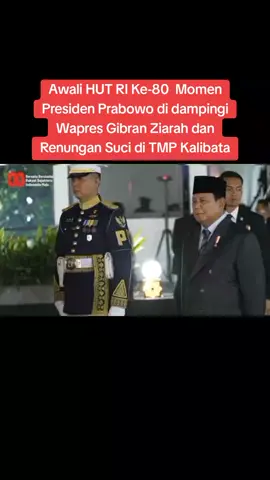 Presiden Prabowo Subianto dan Wakil Presiden Gibran Rakabuming Melakukan Ziarah Ke Taman Makam Pahlawan (TMP) kalibata Jakarta,Minggu 17 Agustus 2025,Pukul 00.00 WIB  #prabowo  #prabowogibran2024 