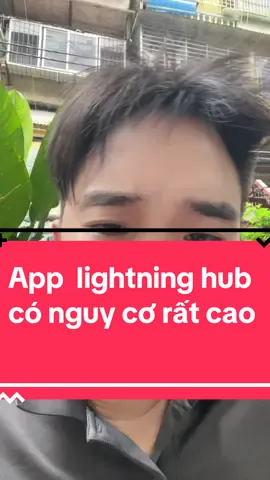 App trả lãi cao theo ngày lightning hub có nguy cơ rất cao #quynhquantu