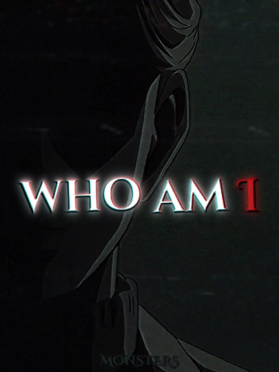 Who am I / #johanliebert #animeedits #animeedits #monster #monsters 