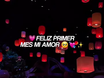 💗Feliz primer mes mi amor🥺💘✨@JAZMIN  ᥫ᭡  JAVI #paradedicar💘 #parejas❤️ #casialgo💗 #paraestados #amor❤️ 