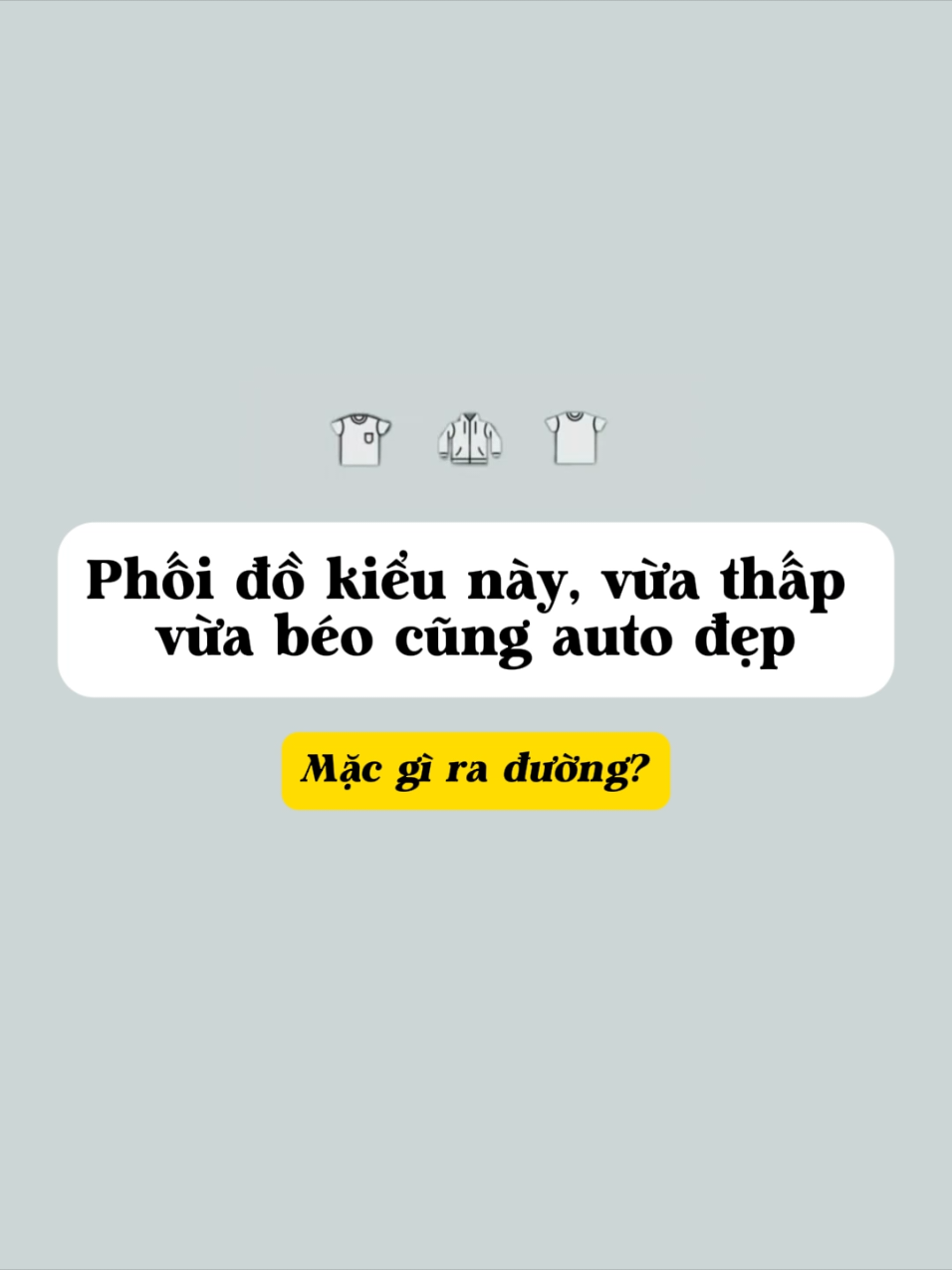 Trả lời @jinx.019 hướng dẫn phối đồ cho nam vừa thấp vừa béo #thoitrangnam #phoidonam #hackchieucao #outfittips #genzstyle 