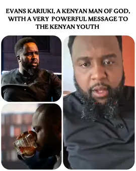 Evans Kariuki, a Kenyan Man of God, with a very  powerful message to the Kenyan Youth 🎥: @Evans Kariuki #nairobitiktokers #tiktokkenya #viralkenya 