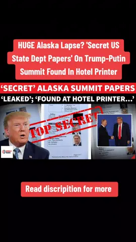 #TrumpPutin #SecretDocuments #AlaskaSummit Sensitive U.S. State Department papers on the Trump-Putin summit were discovered in an Alaskan hotel. The 8-page document revealed meeting times, locations, and staff contacts, alongside details of a planned ceremonial lunch. Experts warn of a major security lapse, though the White House dismissed the documents as a “multi-page lunch menu.” The State Department has declined comment, leaving questions over the seriousness of the breach. Watch