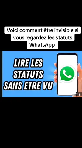 Comment être invisible si on regarde les statuts WhatsApp #statut_whatsapp #caché_statut #invisible_statut #whatsapp_statut 