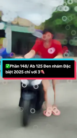 ✅Phần 148/ Ab 125 Đen nhám Đặc biệt 2025 chỉ với 3🍠 #ab #honda #thinhhanhtiktok #xuhuongtiktok #xemaynhapkhau #ybt 
