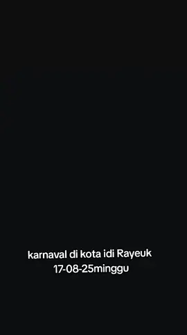 #karnaval kota idi Rayeuk minggu