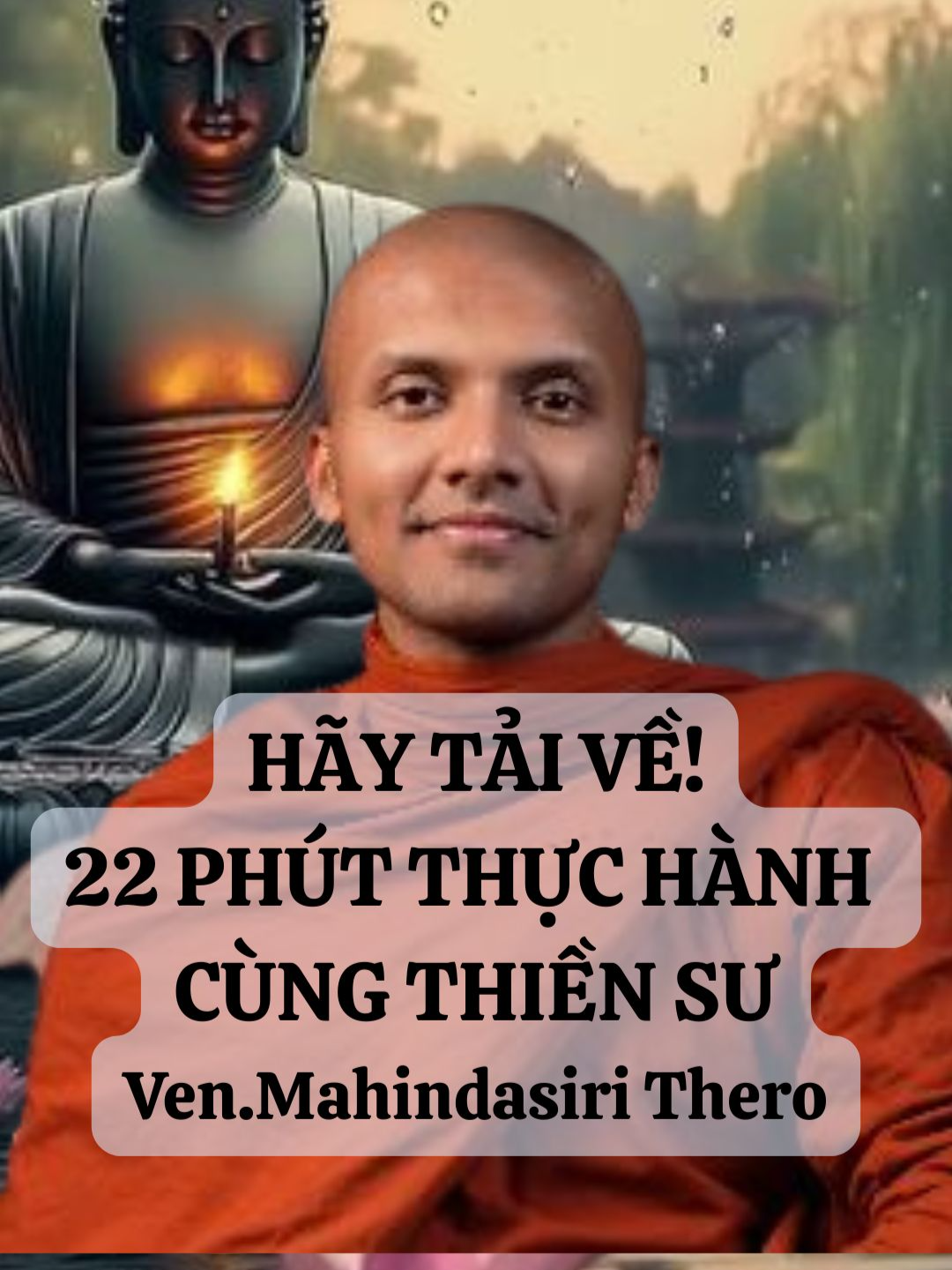 BÀI THIỀN TẬP 22 PHÚT CÙNG THIỀN SƯ VEN MAHINDASIRI THERO phù hợp cho thiền giả mới bắt đầu - thích hợp để thực hành hằng ngày#dieuamphapam #Tosutinhdo #venmahindasirithero #thientong #tinhdotong