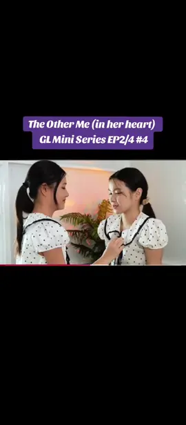 The Other Me (in her heart)   GL Mini Series EP2/4 #4  In a small cafe in the middle of a hot afternoon, they meet by chance -- a girl whose heart is closed because of her past secrets and another woman who hides feelings under a smile that seems like nothing wrong Every conversation... every blink of an eye... often opens the door to unintended connection, but deeper and more dangerous because some truth can change everything forever #jpc #glseries ​ #glthai ​ #girlslove ​