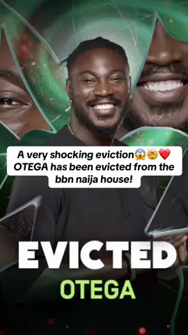OTEGA has been evicted from the big brother naija house it’s so shocking😱🥹#fypシ゚ #bbnaija #trending 