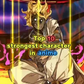 Top 10 strongest character in anime #anime #foryou #edit ##goku #fyp 