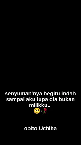 OBITO: senyumannya begitu indah, sampai aku lupa dia bukan milikku.. 🥺🥀#obito #rin #fypage #obitostory #obito_uchiha 