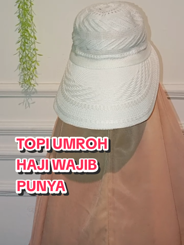 #topirajut #topiumroh #topihaji #perlengkapanumroh  #ModalKontenDoang 
