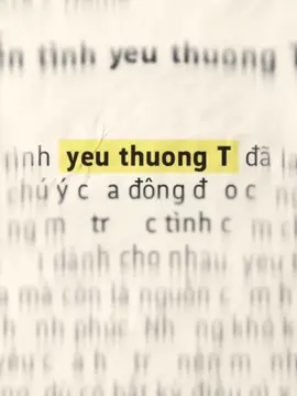 yeu thuong T🤍.  #T #xuhuong #fyp #viral #xh