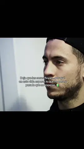 Deja que las cosas fluyan...🫀♥️🧃  #viral #hazard #edenhazard  #paraaaatiiiiiiiiiiiiiiiiiiiiiiiii✨✨  #futboltiktok 