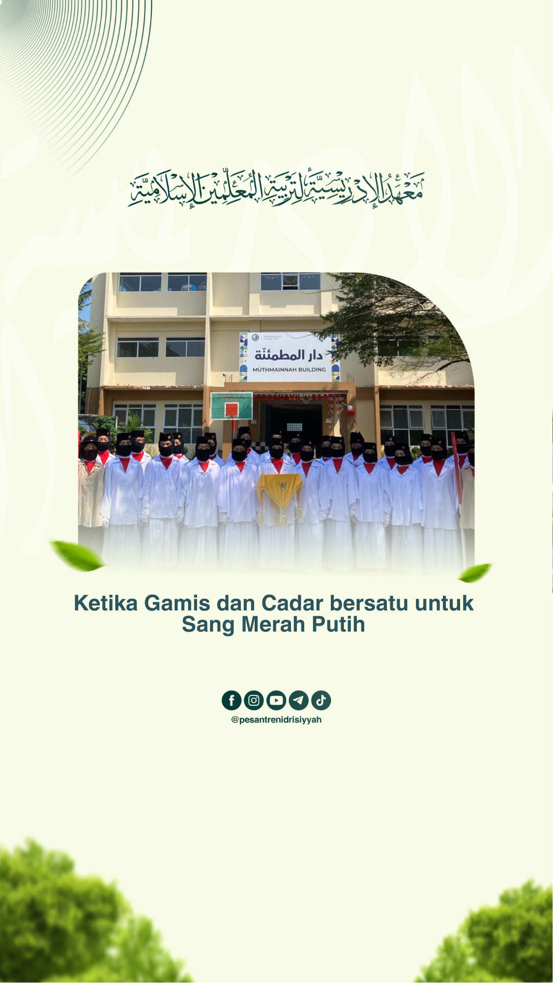 Ketika cadar dan gamis bersatu untuk sang merah putih #pesantrenstory #pesantrenidrisiyyah #cadar #gamis #17agustus 