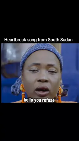 Heartbreak song from South Sudan  #southsudantiktokers🇸🇸🇸🇸🇸🇸🇸🇸😍❤️😘🥰 #southsudanesetiktokers🇸🇸🇸🇸🇸🇸 #southsudantiktokers🇸🇸 #fy #viral 