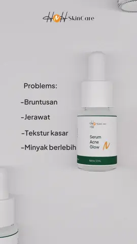 Solusi untuk setiap permasalahan jerawat kamu✨ Acne Glow Serum🍃 #hnhskincarebydrkamilajaidi #dikawalsampaiglowup #24hours 