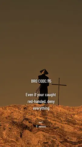 Bro code 115#brocode#br #1000kveiw🤘🏿🤘❤️🖤 #500kfollowers @ⓂⒶⓃⓃⓎ 