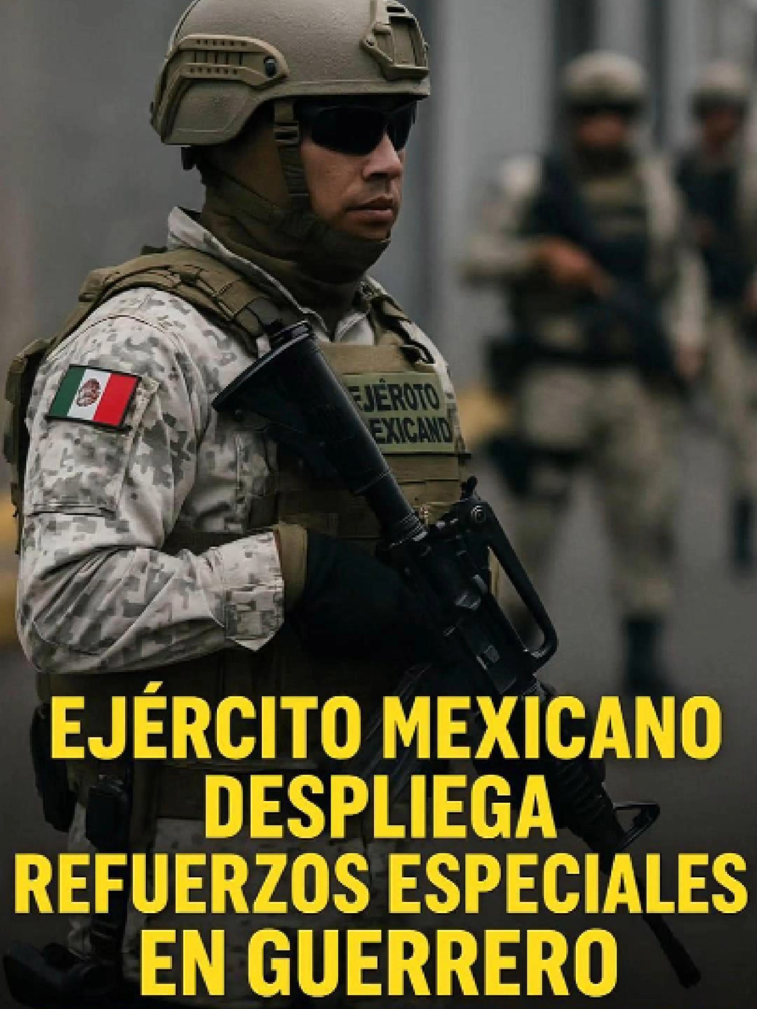 Ejército Mexicano despliega refuerzos especiales en Guerrero tras ola de violencia #mexico🇲🇽 #mexico #claudiasheimbaum #noticias #ejercitomexicano