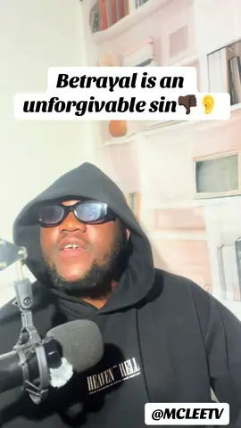 Betrayal is an unforgivable sin.👂#MCLEETV #fyp #lifetip #motivation #stayguided 