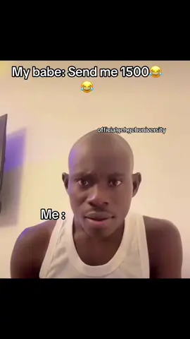 Babe send me 1500😂😂 @GehGeh @GEHGEH Family🏫 @GEH GEH @GehGeh @Geh Geh  #fyppppppppppppppppppppppp #fyp 