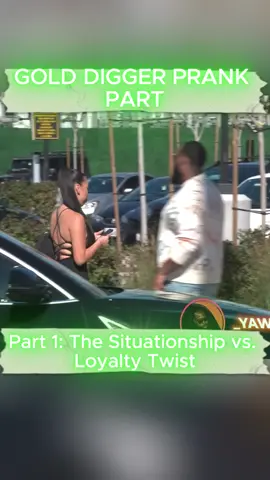 The Situationship vs. Loyalty Twist| LondonsWay Part 1  #GOLDDIGGERPRANKS #LondonsWay #GoldDiggerPrank #JoelTV #JoelTV2_0 