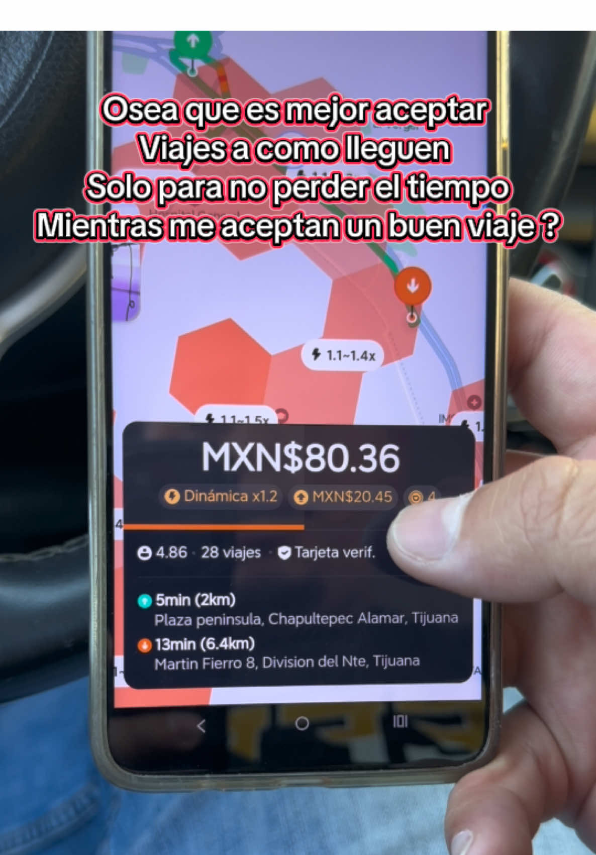 Es mejor esperar un buen viaje ? O aceptar todo ? Didi Tijuana 