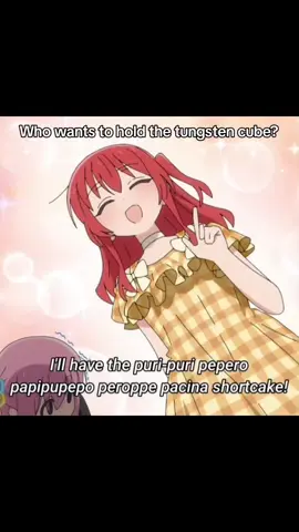 Who wants to hold the tungsten cube!?! #bocchitherock #bocchi #anime #meme #fyp 