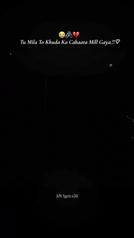 Tu mila to Khuda ka sahaara mill gaya...🥺💔 #lyrics #trending #viral #fyp #foryou 
