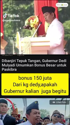 BONUS 150 JUTA PETUGAS PASKIBRA,APAKAH GUBERNUR KALIAN JUGA BAGI BONUS  https://bandung.kompas.com/read/2025/08/17/141452878/dibanjiri-tepuk-tangan-gubernur-dedi-mulyadi-umumkan-bonus-besar-untuk #kangdedymulyadi #paskibra #bandung #jawabarat 