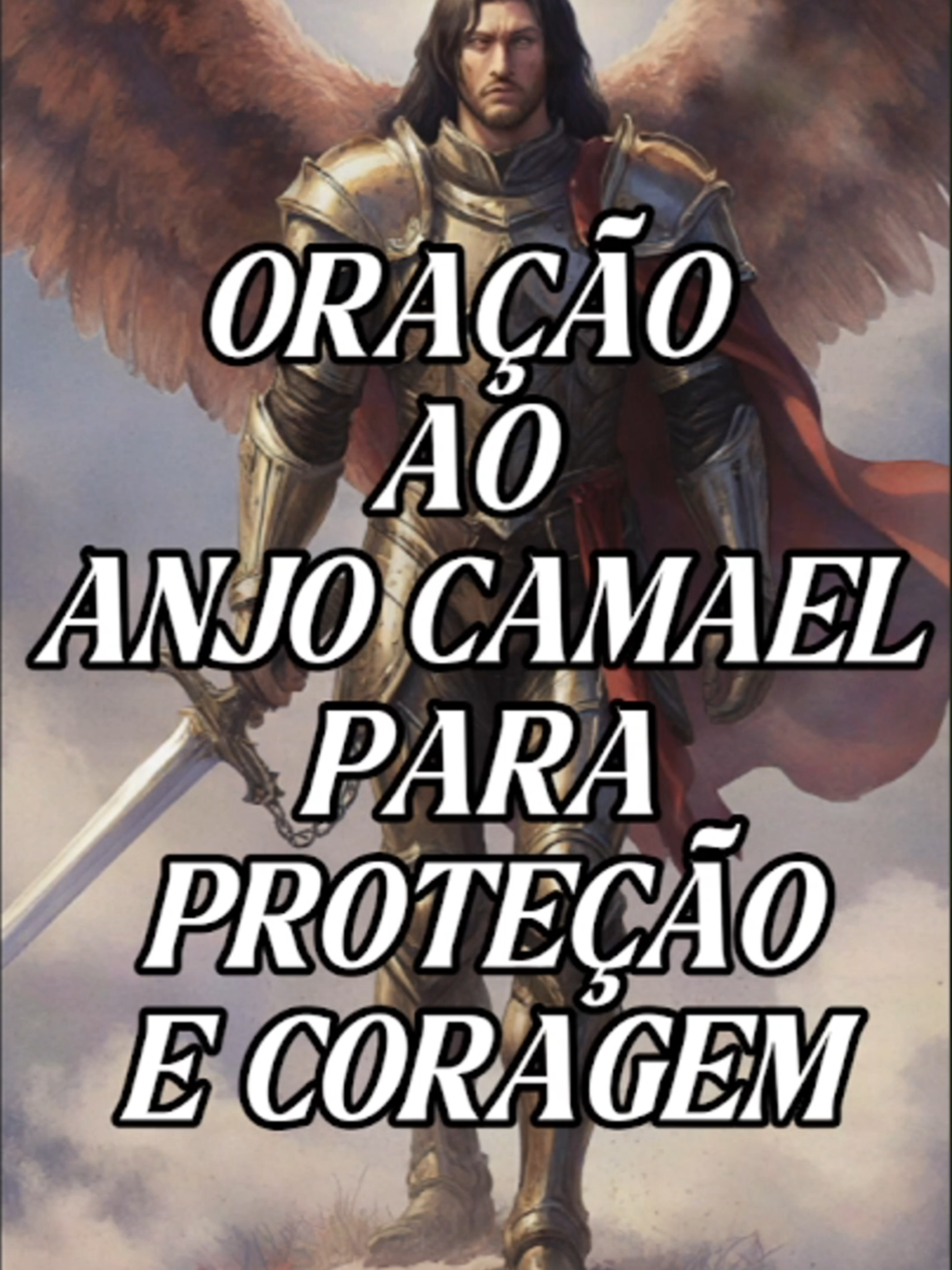 Oração ao Anjo Camael para Proteção e Coragem #oração #anjodaguarda #anjoscabalisticos #Camael #oraçãopoderosa