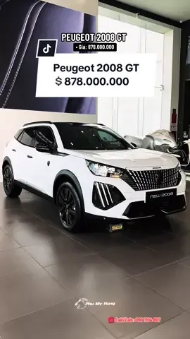 New Peugeot 2008 GT  • 💲: 878.000.000 Call/Za.lo: 090 1104 807  #peugeot #peugeot2008 #peugeot2008gt #peugeot2008gtline #fyp 