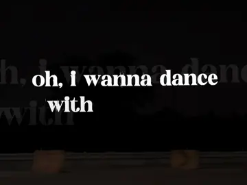 i wanna dance with somebody  #foryou #fyp #lyrics #arclyricss 