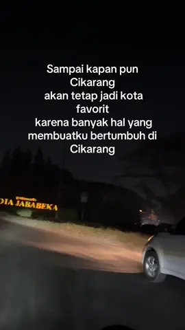 Aku suka Cikarang yang ada kamunya🥰#cikarangutara #anakrantau #masukberanda 