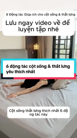 6 động tác này cột sống & thắt lưng thích nhất #xuongkhop #thongkinhlac #hotroxuongkhop #suckhoechomoinguoi #baitapxuongkhop 