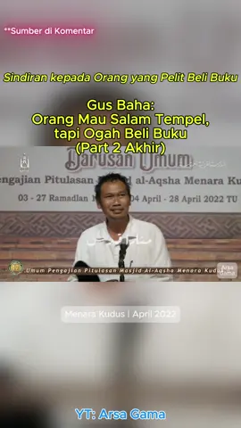 Gus Baha: Sindiran untuk Orang yang Mau Salam Tempel tapi Ogah Beli Buku (Part 2 Akhir)
