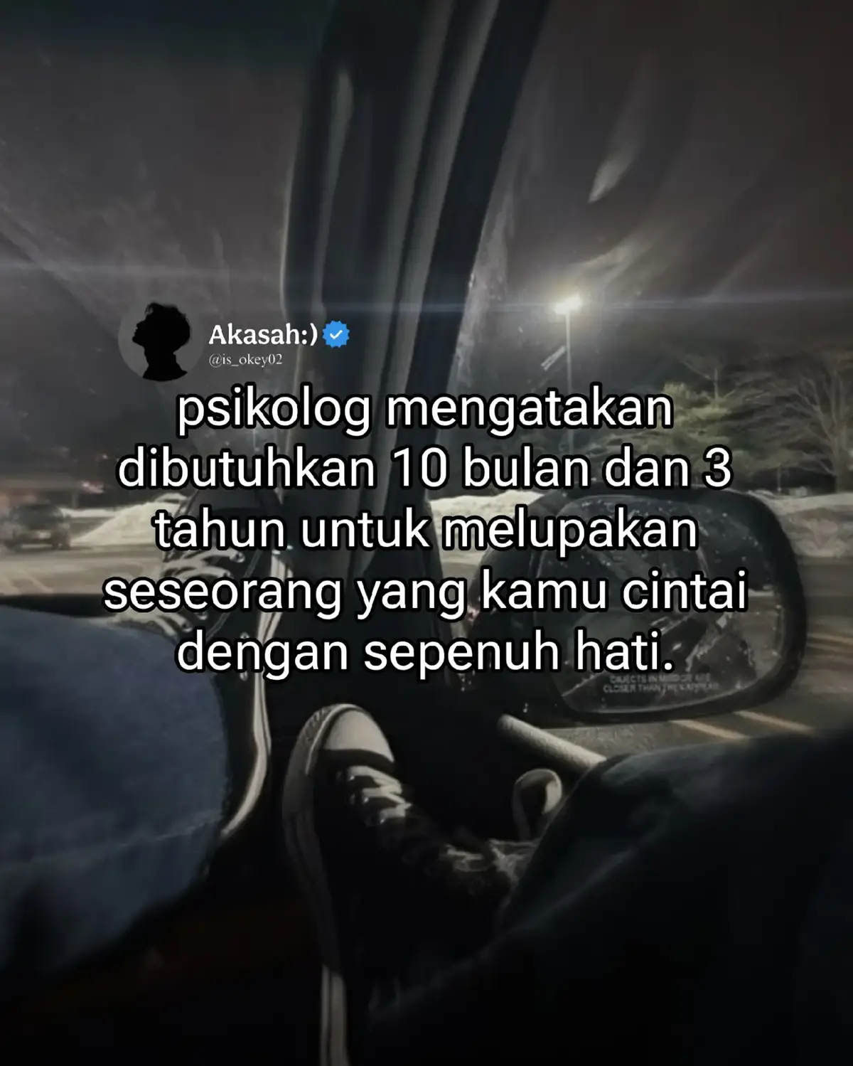 jika dalam 10 bulan atau 3 tahun kamu tidak berhasil melupakan dia, itu berarti kamu selalu terus memikirkan nya sampai dipikiran mu itu hanya dipenuhi nama dia seorang. setiap ingin mengambil keputusan untuk melupakan nya pasti ada saja hal yang tiba-tiba muncul sehingga mengingatnya lagi. tetapi terkadang jika kamu sudah berhasil melupakan nya, dia akan tetap memiliki tempat yang spesial di hatimu😇 pertanyaan apa kalian sama sepertiku? #fyp #storytime #priadewasa #akasah #foryou 