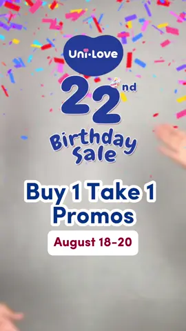 It's Uni-Love 22nd Birthday Sale  from August 18-20! Make sure to grab these  BUY 1 TAKE 1 deals! 🛍️ #uniloveph #unilove #UniloveQualityandTrustedBabyBrand #unilove22ndbirthdaysale #unilove22ndbirthday 