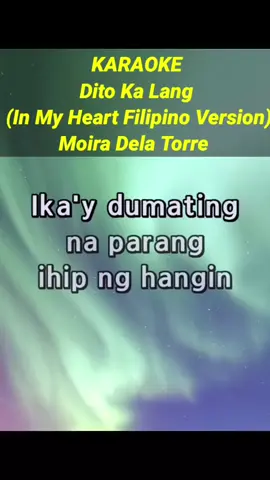 Dito ka lang (im my heart Filipino Version) By moira Dela torre #viraltiktok #viral #videoke #karaoke #viral?videotiktok😇😇 