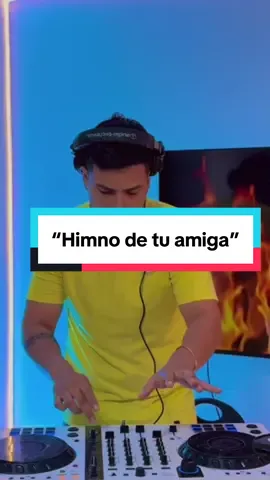 El himno de tu amiga, mix en mi biografía 👾🔥 #djlatino #sessionlive #djv #mixes #tiktok 