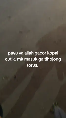 gacor kopai ya allah😇#4u #foryoupage #abcxyz #komringpalembng #palembangtiktok @𝐓𝐢𝐮𝐡 𝐒𝐚               🚭 @𝑮𝒂🚀 @SigmaBoy💫 