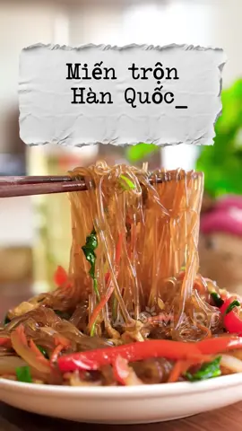 🍜 Miến trộn Hàn Quốc – dễ làm mà ngon xuất sắc luôn cả nhà ơi 🤩 🥢 Sợi miến dai mềm, sốt đậm đà, topping siêu cuốn! 👉 Ai mê ẩm thực Hàn nhớ thử ngay nha!   #FASOMART #MienTronHanQuoc #AmThucHan #AnVatHan #FoodReel   