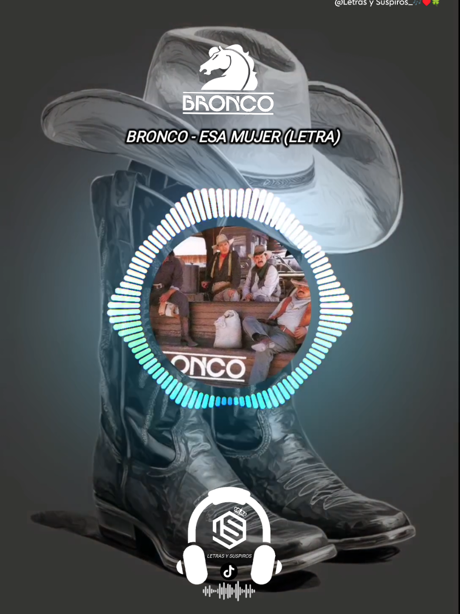 Bronco - Esa Mujer (letra) 🌻💫😘🥰😍🎶♥️☘️ #flypシ #paratii #viral #recordaresvolveravivir #bronco 