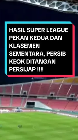 HASIL PERTANDINGAN SUPER LEAGUE PEKAN KEDUA DAN KLASEMEN SEMENTARA : Jumat, 15 Agustus 2025 ⚽Semen Padang 2-0 Dewa United ⚽Malut United 3-3 Bali United Sabtu, 16 Agustus 2025 ⚽Persik Kediri 1-2 Madura United ⚽Persita Tangerang 0-1 Persebaya Surabaya ⚽PSIM Yogyakarta 1-1 Arema  ⚽FC Bhayangkara FC 1-1 PSM Makassar ⚽Persis Solo 0-3 Persija Jakarta Senin, 18 Agustus 2025 ⚽PSBS Biak 0-1 Borneo FC Samarinda ⚽Persijap Jepara 2-1 Persib Bandung JANGAN LUPA FOLLOW NEWS SEPAKBOLA⚽ YA !!! MATUR NUWUN  #briliga1 #briliga #brisuperleague #superleague #liga1 #liga1indonesia #ligaindonesia #liga1bri 