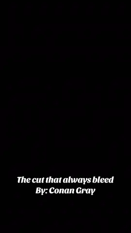 #conangray #thecutthatalwaysbleeds 