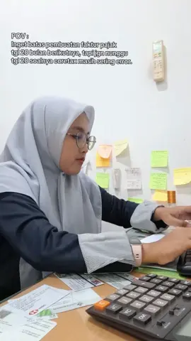 Bag. 11. Staff Admin, jangan lupa utk buat faktur pajak sebelum tgl. 20 bualn berikutnya #budakcorporate #TaxPlanning #ModernAccounting #taxaccounting #fypシ゚viral 