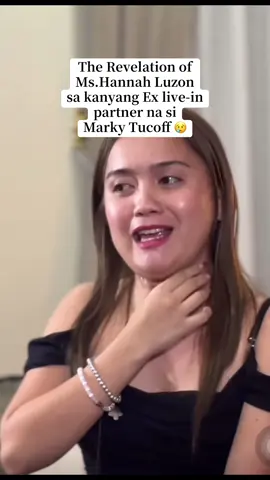 The Revelation of Ms.Hannah Luzon sa kanyang Ex live-in partner na si Marky Tucoff 😢😢😢 #creatorsearchinsights #fyppppppppppppppppppppppp #meriamu #fyp 
