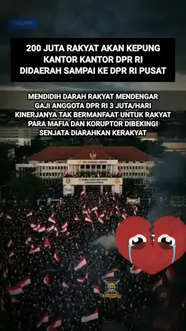 200 juta rakyat akan kepung kantor kantor DPR RI. #videofyp #videoviral  #fypシ゚viral 