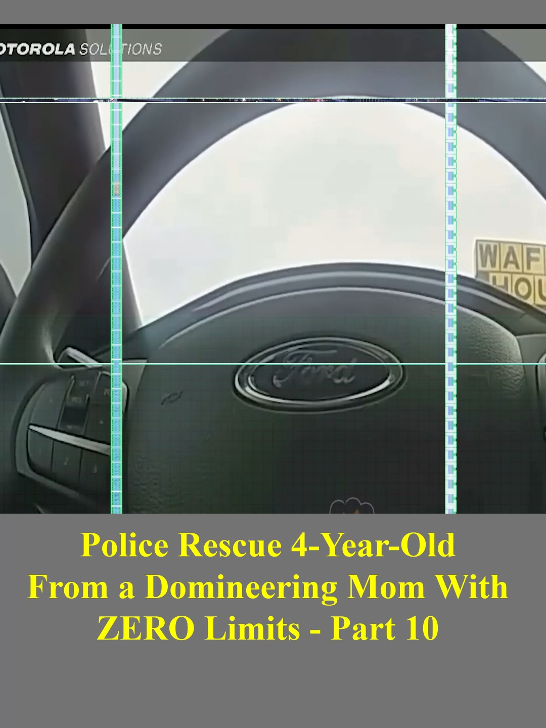 _Police Rescue 4-Year-Old From a Domineering Mom With ZERO Limits - Part 10 #foryou